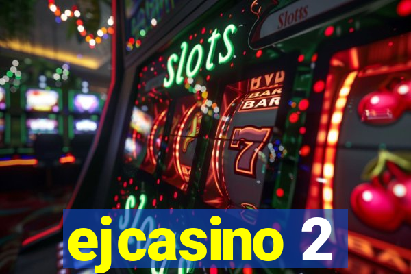 ejcasino 2